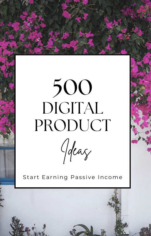 500 Digital Product Ideas